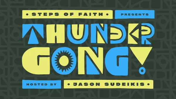 Steps of Faith presents Thundergong! Hosted by Jason Sudeikis