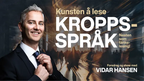 Kunsten å lese kroppsspråk med Vidar Hansen