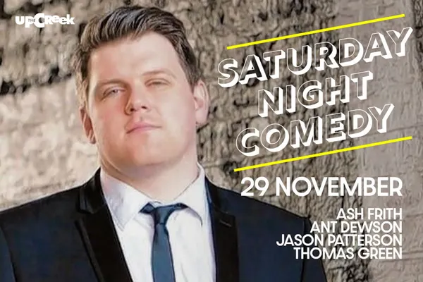 SATURDAY NIGHT COMEDY - UP THE CREEK