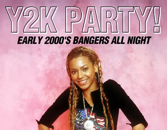 Y2K PARTY! Early 2000s Bangers All Night