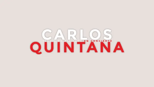 Carlos Quintana - Seguir En Pie Tour