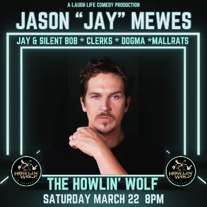 Jason "Jay" Mewes presented by Laugh Life Comedy