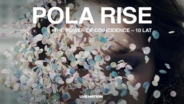 Pola Rise: The Power of Coincidence – 10 LAT