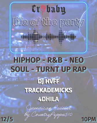 LIFE OF THE PARTY - Oakland First Friday w/ DJ HVFF + Trackademicks + 4DHILA