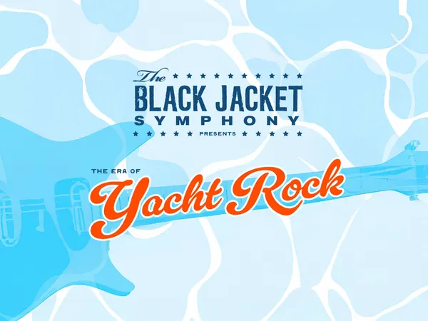The Black Jacket Symphony Presents The Era of Yacht Rock