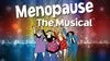 Menopause The Musical