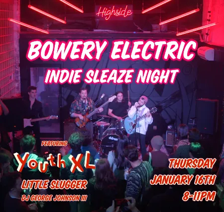 INDIE SLEEZE NIGHT! Ft. Youth XL, George Johnson (DJ set), Little Slugger