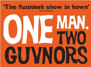One Man, Two Guvnors