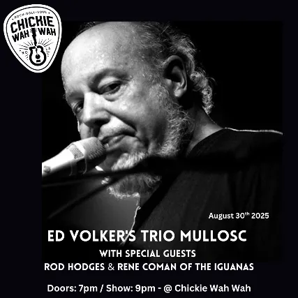 Ed Volker's TRIO MULLOSC with special guests Rod Hodges, Rene Coman, Joe Cabral (of The Iguanas) and Micheal Skinkus