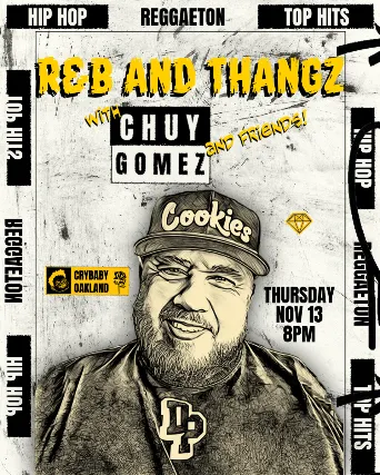 R&B and Thangz w/ Chuy Gomez