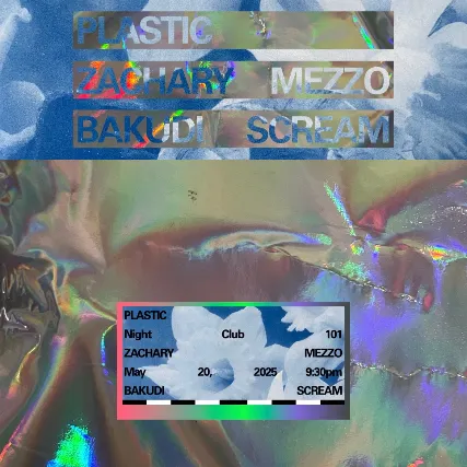 Plastic, Zachary Mezzo, BAKUDI SCREAM