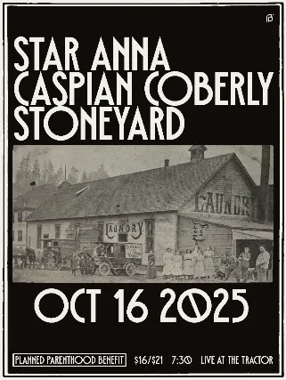 Planned Parenthood Benefit Show! Wtih Star Anna, Caspian Coberly & Stoneyard