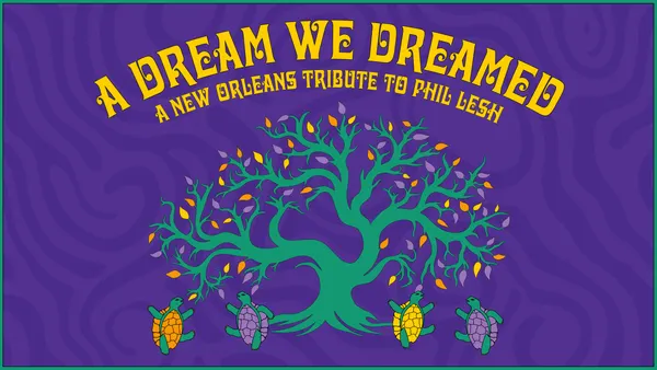 A Dream We Dreamed: A New Orleans Tribute to Phil Lesh