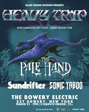 Heavy Trip • The Pale Hand • Sundrifter • Sonic Taboo