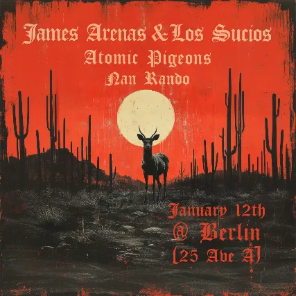 James Arenas y Los Sucios | Atomic Pigeons | Nan Rando