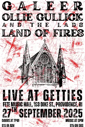 Ollie Gullick & The Lads, Galeer, & Land of Fires