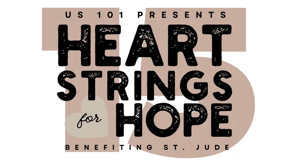 US 101 Presents Heartstrings for Hope benefitting St. Jude CRH