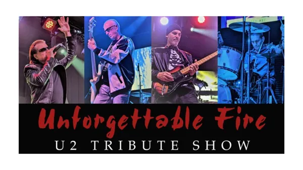 Unforgettable Fire: The U2 Tribute Show