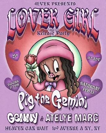 Pig the Gemini "Lover Girl" Release Party