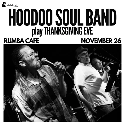 Hoodoo Soul Band play Thanksgiving Eve!