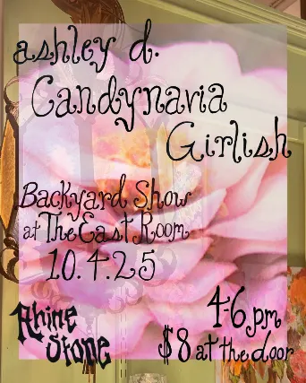 Backyard Show! feat: ashley d / Candynavia / Girlish