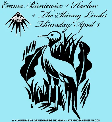 Emma Bieniewicz + Harlow + The Skinny Limbs