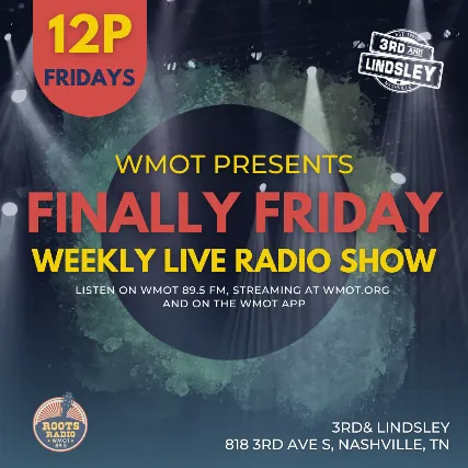 WMOT Finally Friday featuring Wreckless Strangers ,  Ryan Lee Crosby &  Stephanie Clark Harris