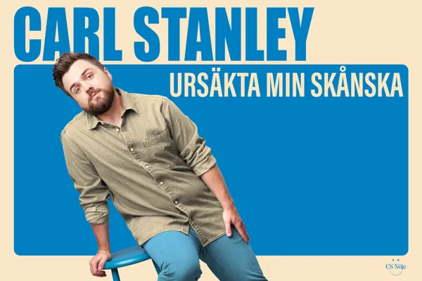 Carl Stanley  ”URSÄKTA MIN SKÅNSKA”