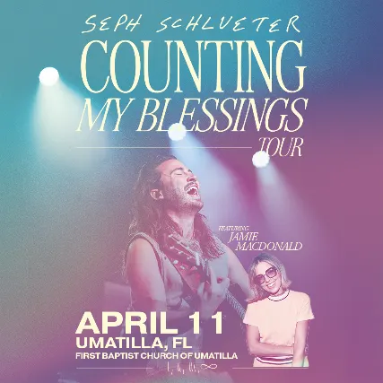 Counting My Blessings Tour with Seph Schlueter - Umatilla, FL