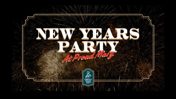 New Year's Eve at Proud Mary