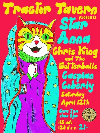 Star Anna + Chris King & The Gutterballs +  Caspian Coberly