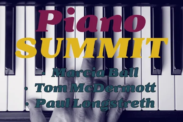 Piano Summit with Marcia Ball, Tom McDermott & Paul Longstreth