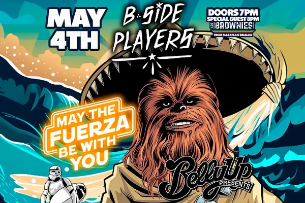 B-Side Players - May The Fuerza Be With You w/ Los Brownies