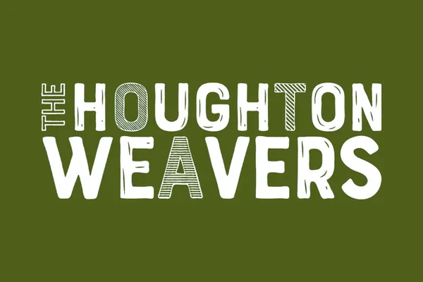 The Houghton Weavers