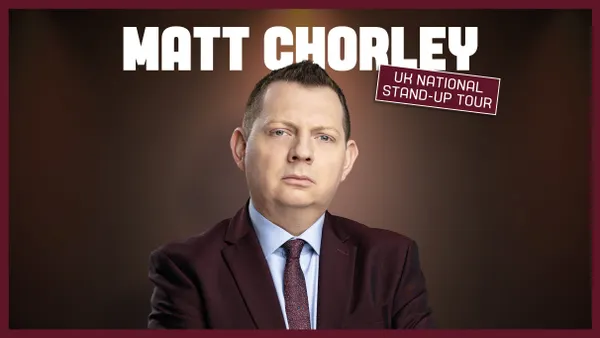 Matt Chorley: Live 2025
