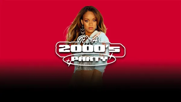 It's A 2000's Party (18+)