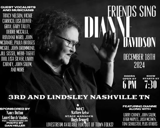 DIANNE DAVIDSON featuring Guest Vocalists and Musicians -  Tracy Nelson ,  Vickie Carrico ,  Lisa Oliver-Gray ,  Gary Talley ,  Deidre McCalla ,  Roxanna Ward ,  John McDaniel ,  John Drummond ,  Jill Sissel ,  Webb-Tigert Duo ,  Lisa Silver ,  Larry Chaney ,  John Salem, and more! 