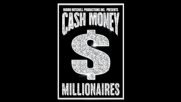 Cash Money Millionaires presented by Mario Mitchell Productions
