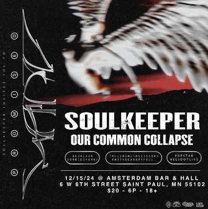 SOULKEEPER w/ OUR COMMON COLLAPSE, BEJALVIN, FALLINGWITHSCISSORS + MORE