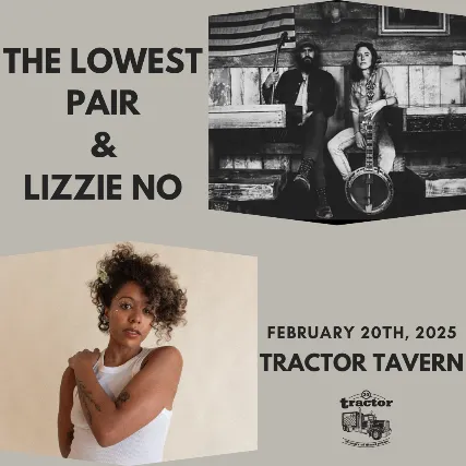 The Lowest Pair + Lizzie No