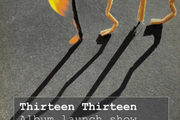 Thirteen Thirteen Album Launch Show