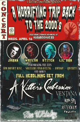 A Killer's Confession (featuring former members of Mushroomhead), J-Mann, Ventana, Aeternum