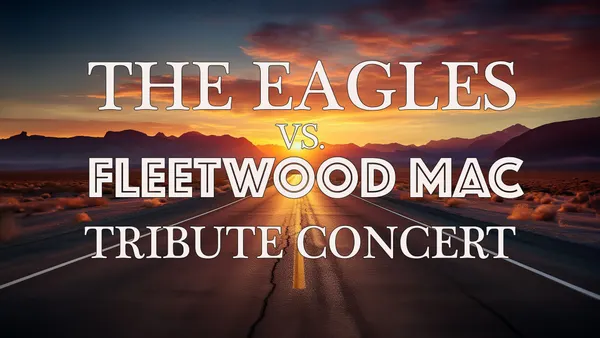 The Eagles vs Fleetwood Mac Tribute Concert