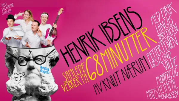 Henrik Ibsens samlede verker på 68 minutter! Av Knut Nærum