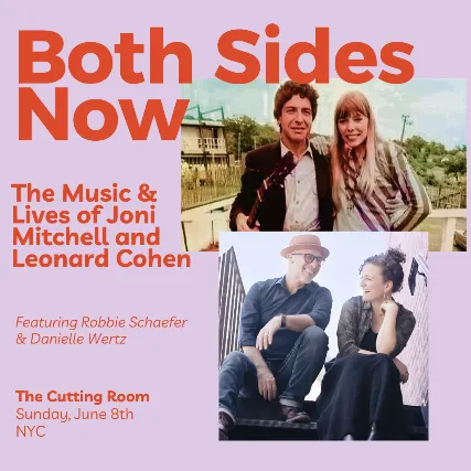Both Sides Now: The Music & Lives of Joni Mitchell and Leonard Cohen