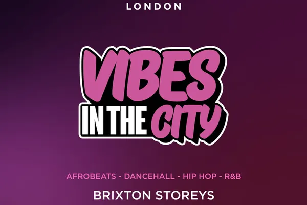 VIBES IN THE CITY - BRIXTON EDITION (FREE B4 10:30PM WITH A TICKET)