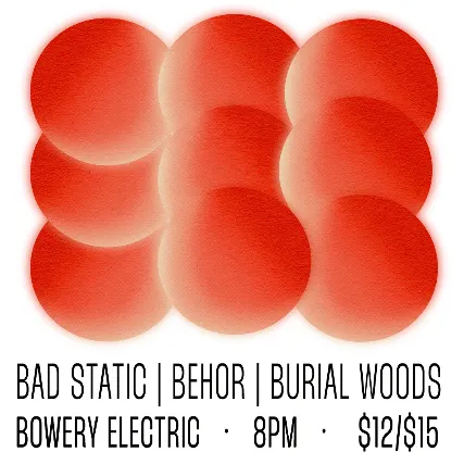 Bad Static • BEHOR • Burial Woods