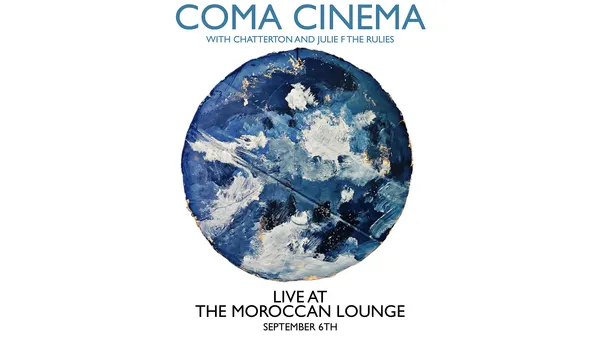 Coma Cinema with Chatterton & Julie F the Rulies