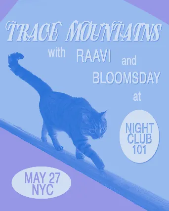 Trace Mountains, with special guests, Raavi and Bloomsday