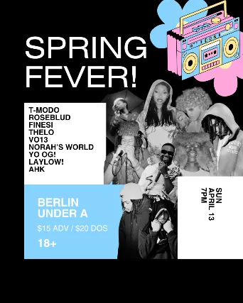 Spring Fever! ft. T-MODO, Roseblud, Finesi, Thelo, Yo OG!, VO13, Laylow!, Norah’s World, Ahk